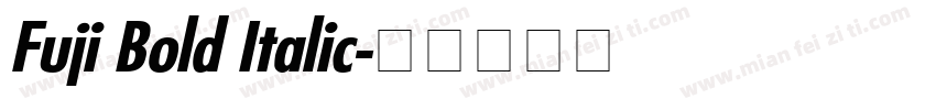 Fuji Bold Italic字体转换